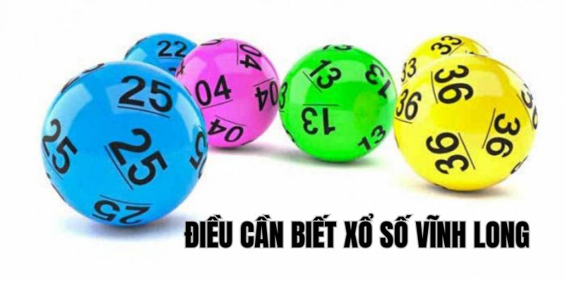Những điều quan trọng về XSVL bạn nhất định nắm được