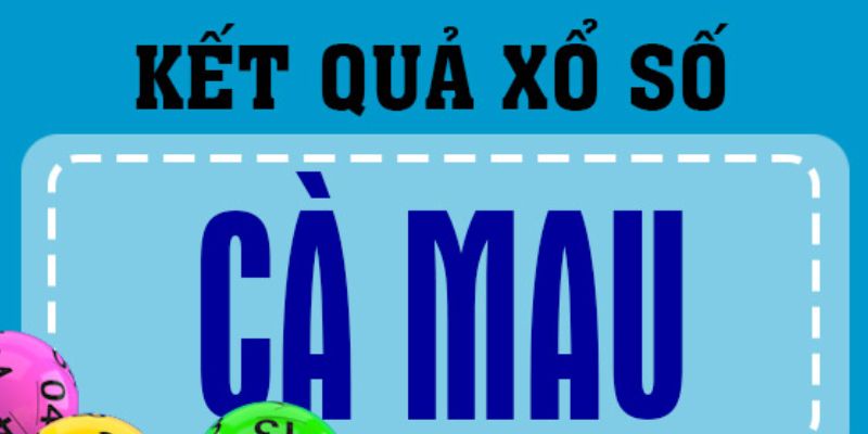 Tổng quan về xổ số Cà Mau SV388