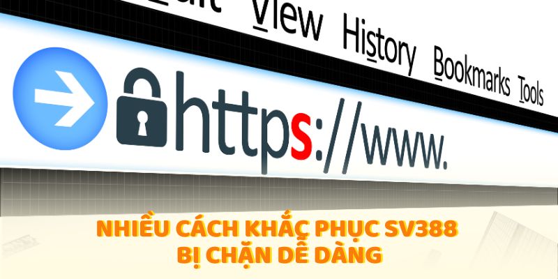 Nhiều cách khắc phục SV388 bị chặn dễ dàng
