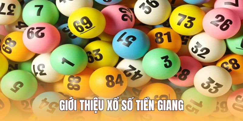 Xổ số tiền giang là chương trình mở thưởng nổi bật tại SV388